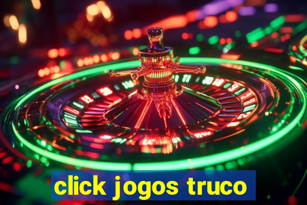 click jogos truco